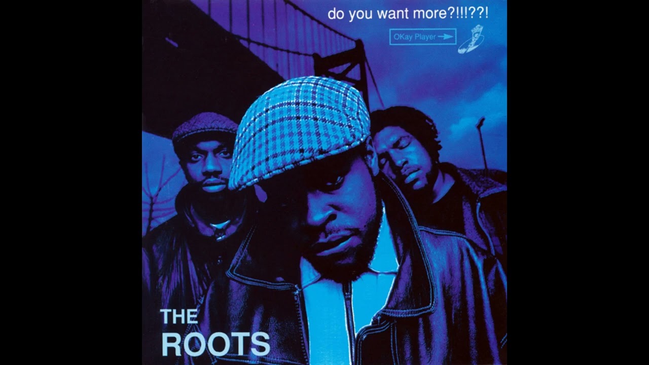 The Roots - Do You Want More?!!!??! (Full Album) - YouTube