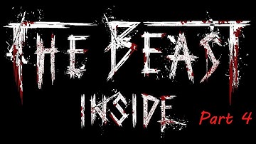 The Beast Inside - Walkthrough Part 4 [ENG] / No Commentary