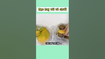 Mẹo vặt cùng vỏ chuối | #giadungtienich365 #meovatgiadungtienich365 #meovat #giadung #meohay #yeubep