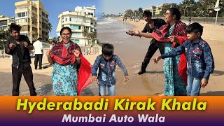 Hyderabadi Kirak Khala Mumbai Auto Wala || Mumbai Dairies || Full On Comedy Must Watch