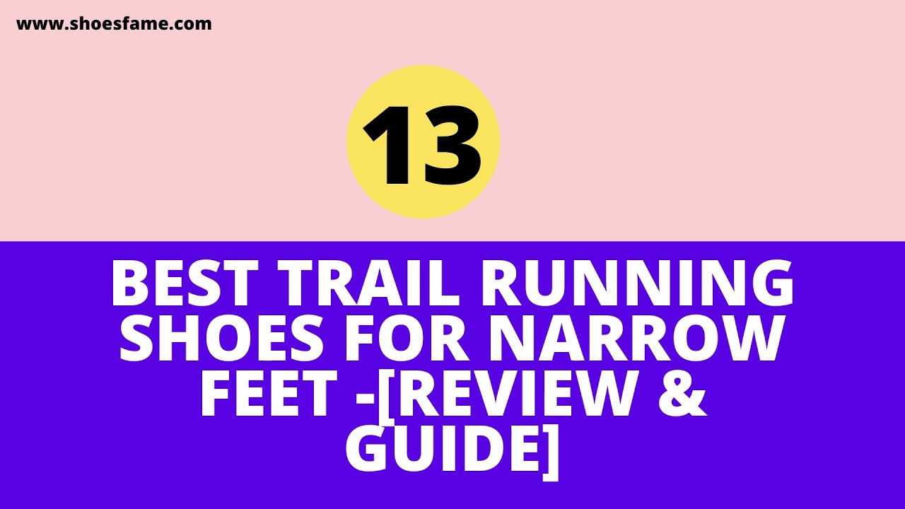 13 Best Trail Running Shoes For Narrow Feet [Review & Guide] YouTube