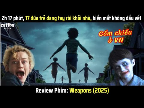 [Review Phim] 17 đứa trẻ đồng loạt mất tích và bí mật kinh hoàng (2025)