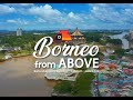 Borneo From Above Episode 1 - Kuching