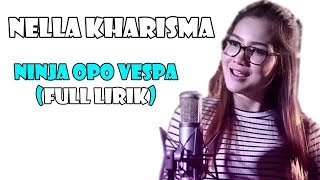 Download lagu Nella Kharisma Terbaru - Ninja Opo Vespa (FULL LIRIK)