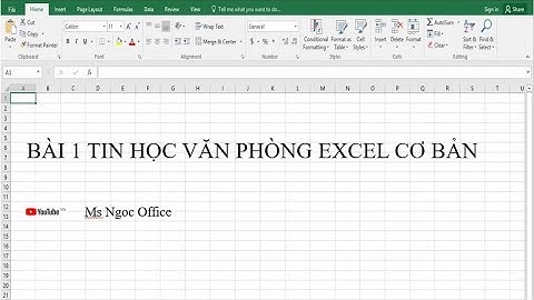 Học excel - Bài 1:Tin học văn phòng excel cơ bản