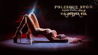 Polesque Show 2023 Valentina Vel