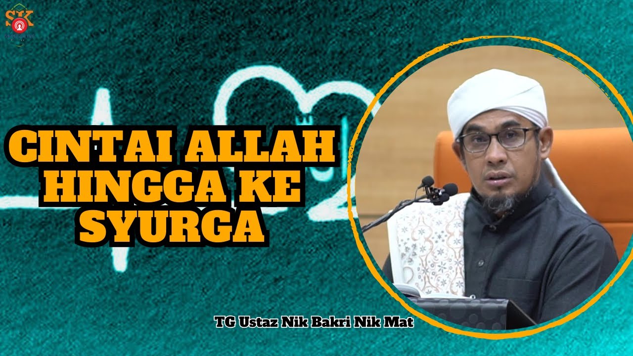 Ustaz Nik Bakri Nik Mat ᴴᴰl Cintai Allah Hingga Ke Syurga