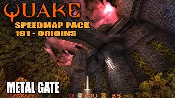 Quake: SM 191 - Metal Gate