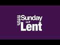 the word on The Word - Fifth Sunday of Lent