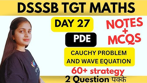 DAY 27 |Cauchy Problem and Wave equations (Partial differential equations) for dsssb tgt maths @gmt0