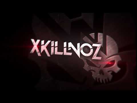 #243 INTRO | XKillNoZ