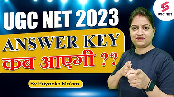 UGC NET 2023 | Is Answer Key Out & Response Sheet of UGC NET Out? | UGC Latest Update | Priyanka Mam