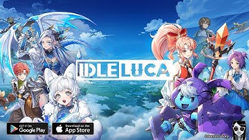 IDLE LUCA - Official Launch Global Gameplay Android APK iOS