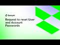 Track 14- Request to reset User and Account Passwords