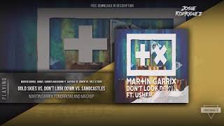 Gold Skies Vs Dont Look Down Vs Sandcastles martin Garrix Tomorrowland Mashup