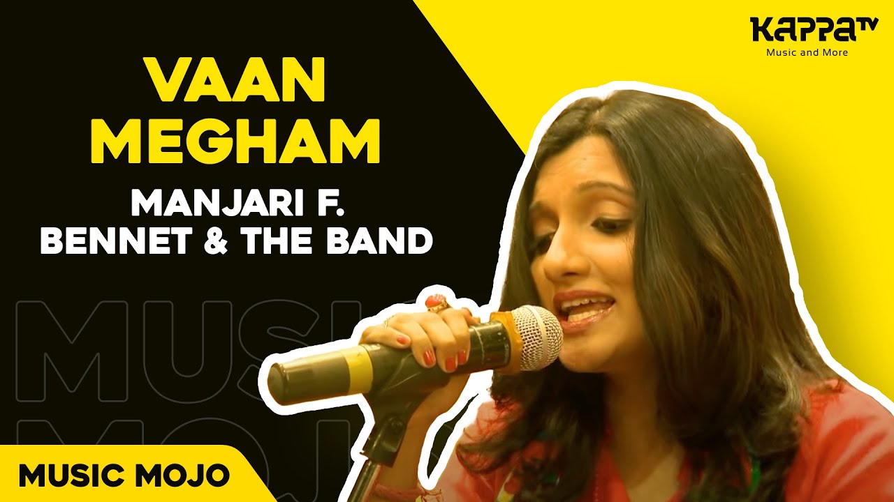 Vaan Megham - Manjari f. Bennet & the band - Music Mojo - Kappa TV