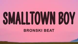 Smalltown Boy - Bronski Beat (Lyrics)