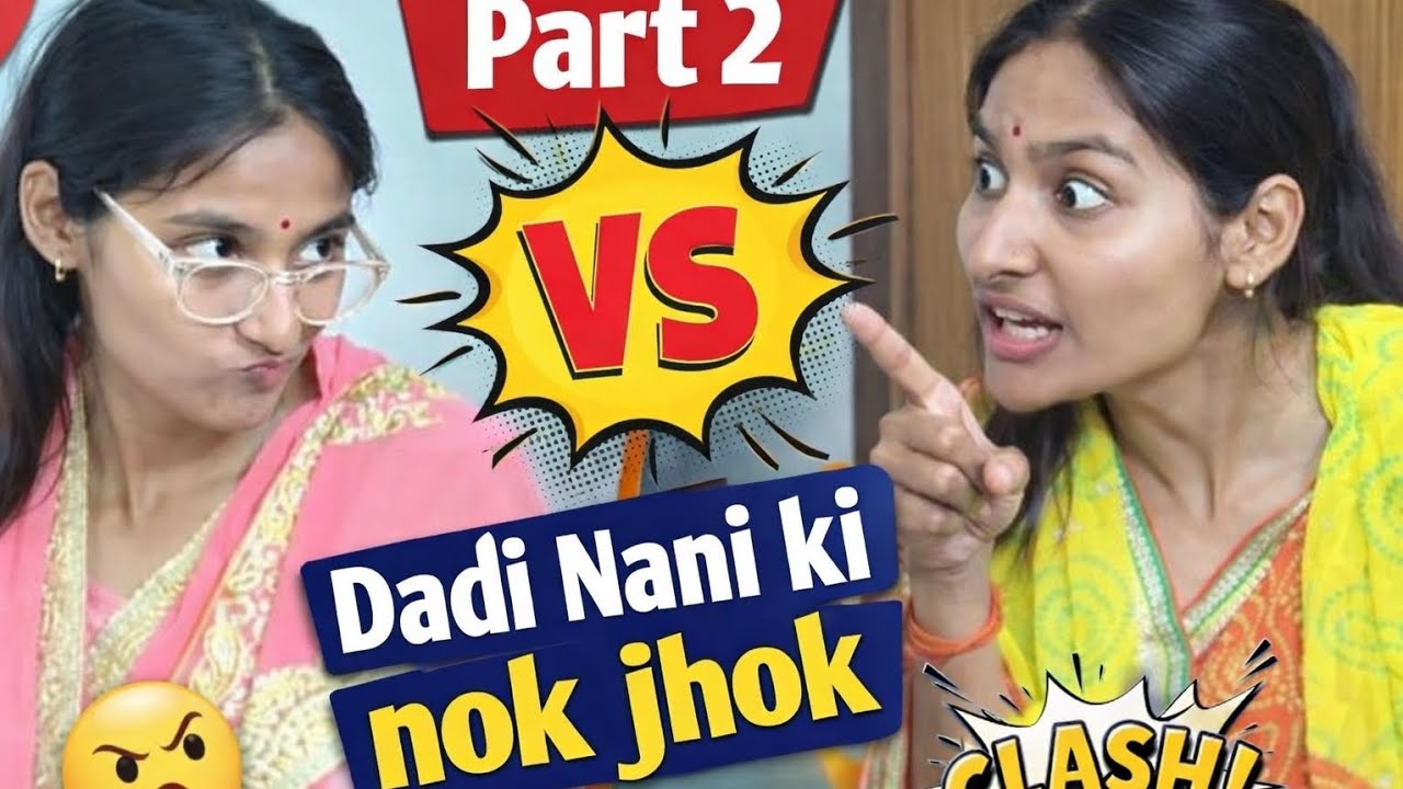 PART 2: Dadi nani ki nok jhok 😂😂, Life me fun hai 😉