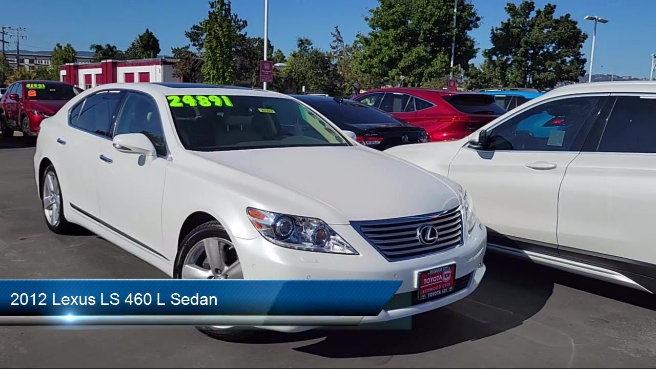 2012 Lexus LS 460 L Sedan Redwood City San Carlos San Mateo Palo Alto