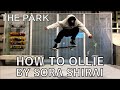 【HOW TO SKATE】HOW TO OLLIE by SORA SHIRAI. with english subtitiles.
