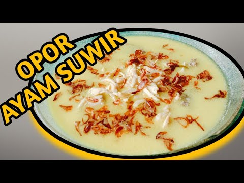 Resep Opor Ayam Suwir Kering