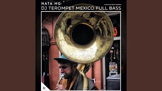 DJ Terompet Mexico Full Bass