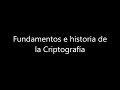 Fundamentos e historia de la Criptografía