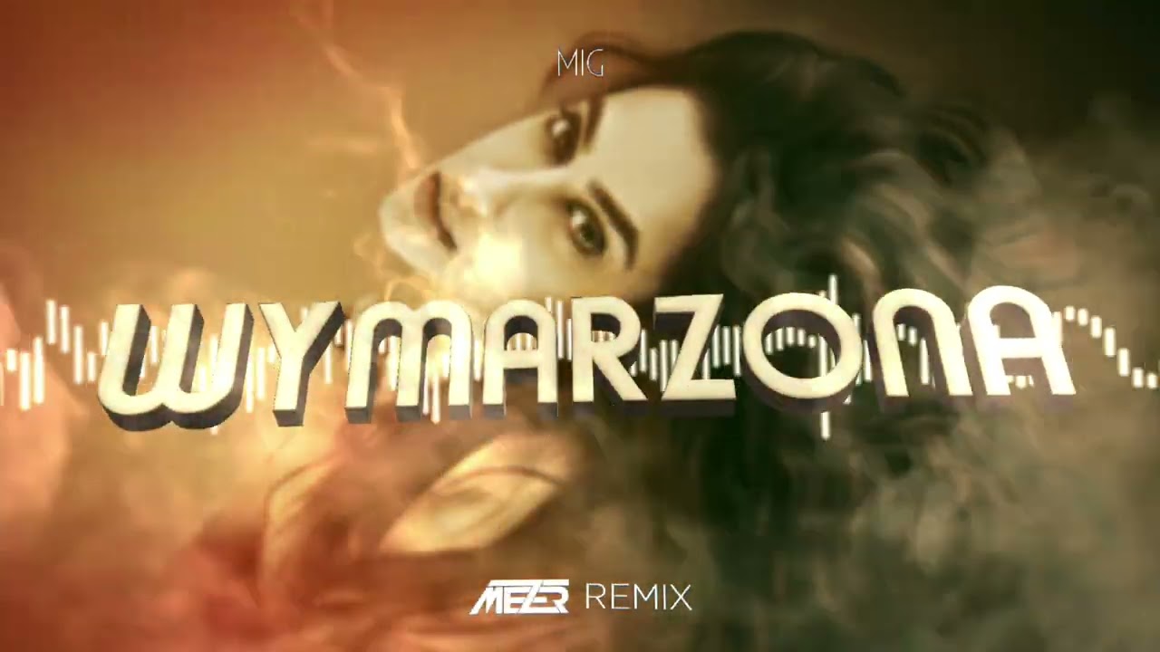 Mig - Wymarzona ( MEZER REMIX ) 2022