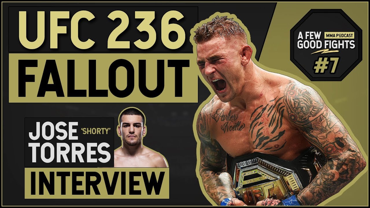 UFC 236 Fallout with Brendan Dorman, Jose Torres | A Few Good Fights #7