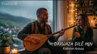 Daxwaza Dilê Min Kürtçe Yeni Duygusal Şarki Türkü Tarzi