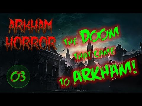 Arkham Horror | The Doom That Came To Arkham | Turn 3: Sealing The Square