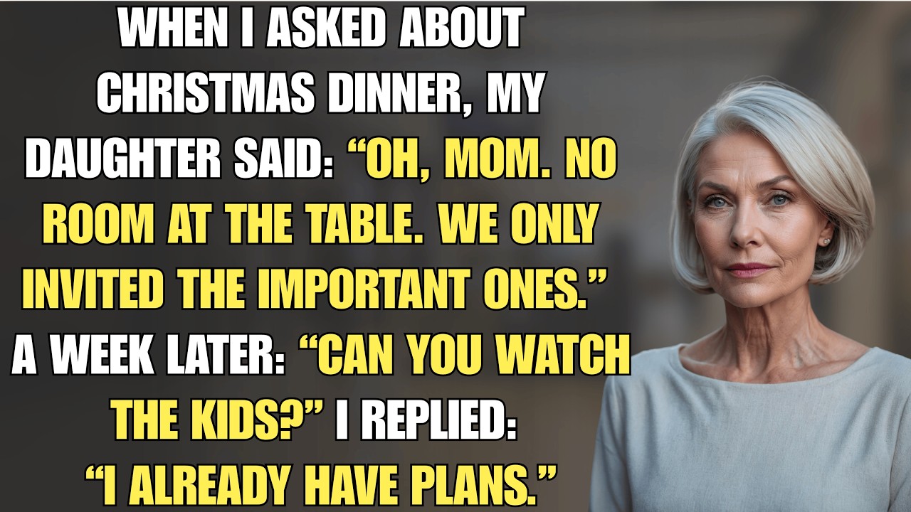 Last Christmas, my daughter-in-law told me there was no room for me at their table. "We have to prioritize the guests who matter," she said. A week later, when her babysitter bailed, I was...