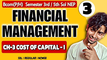 Bcom(P/H) CH-3 Cost of Capital-I | Financial Management  |Sol Du NEP| SEM 3rd/5th NEP UG | Unit 3rd