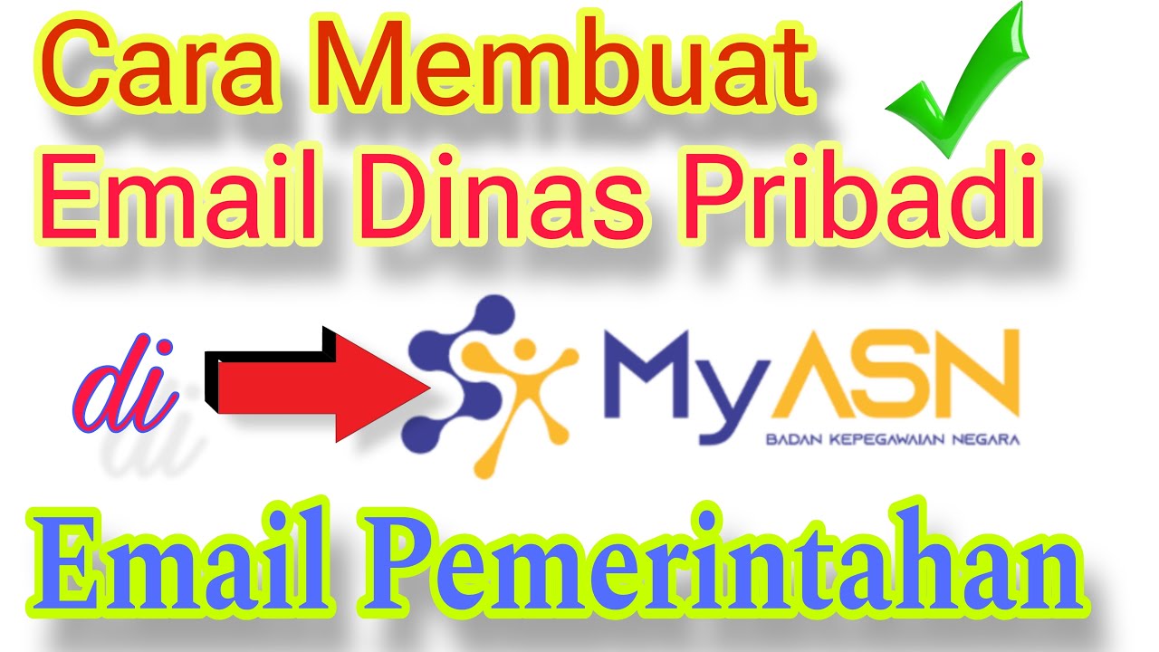 Cara membuat Email dinas pribadi pemerintahan di Myasn, Sederhana & Mudah #asn #pns #pppk