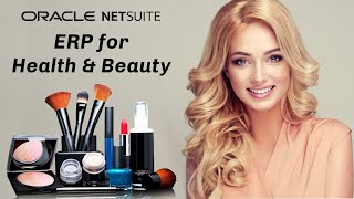 Best ERP for Health &amp; Beauty 👉 Oracle NetSuite