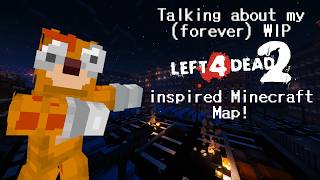 Talking about my WIP L4D2 inspired Minecraft Map