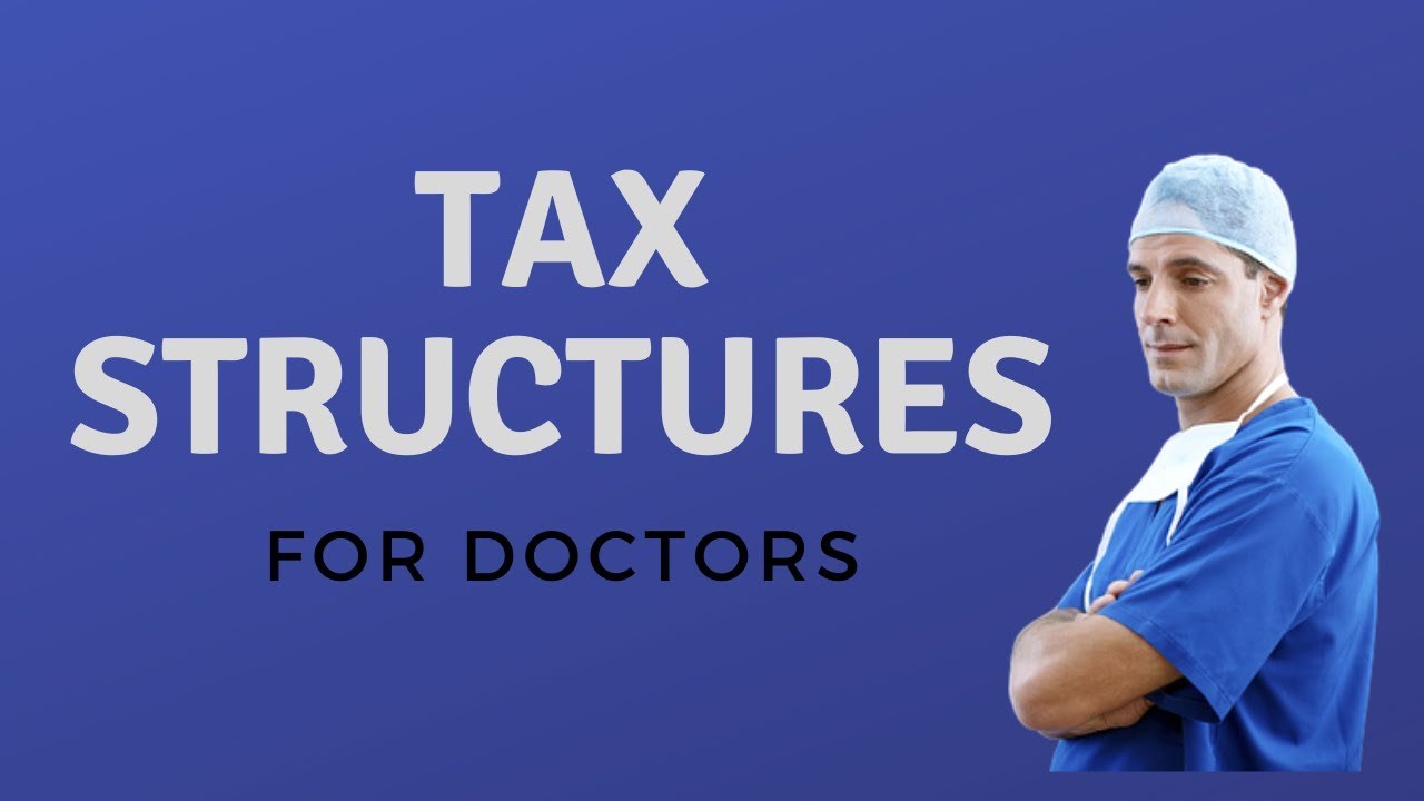 tax-structures-for-doctors-youtube