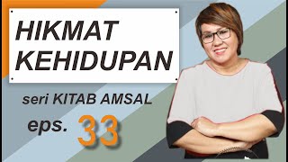 HIKMAT KEHIDUPAN (33) - seri KITAB AMSAL - eps. 33 - DEBBY BASJIR