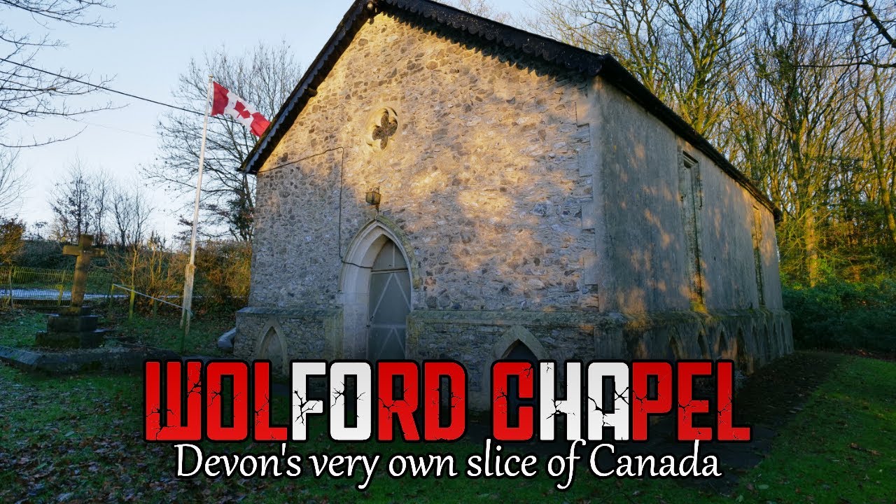 The History of Wolford Chapel, Devon's Very Own Slice of Canada