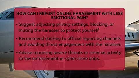 How Can I Report Online Harassment With Less Emotional Pain? - Everyday-Networking