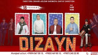 DIZAYN JAMOASI KONSERT DASTURI 2023 YIL