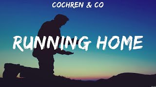 Cochren & co - Running Home (Lyrics) CAIN, Consumed By Fire, Forrest Frank
