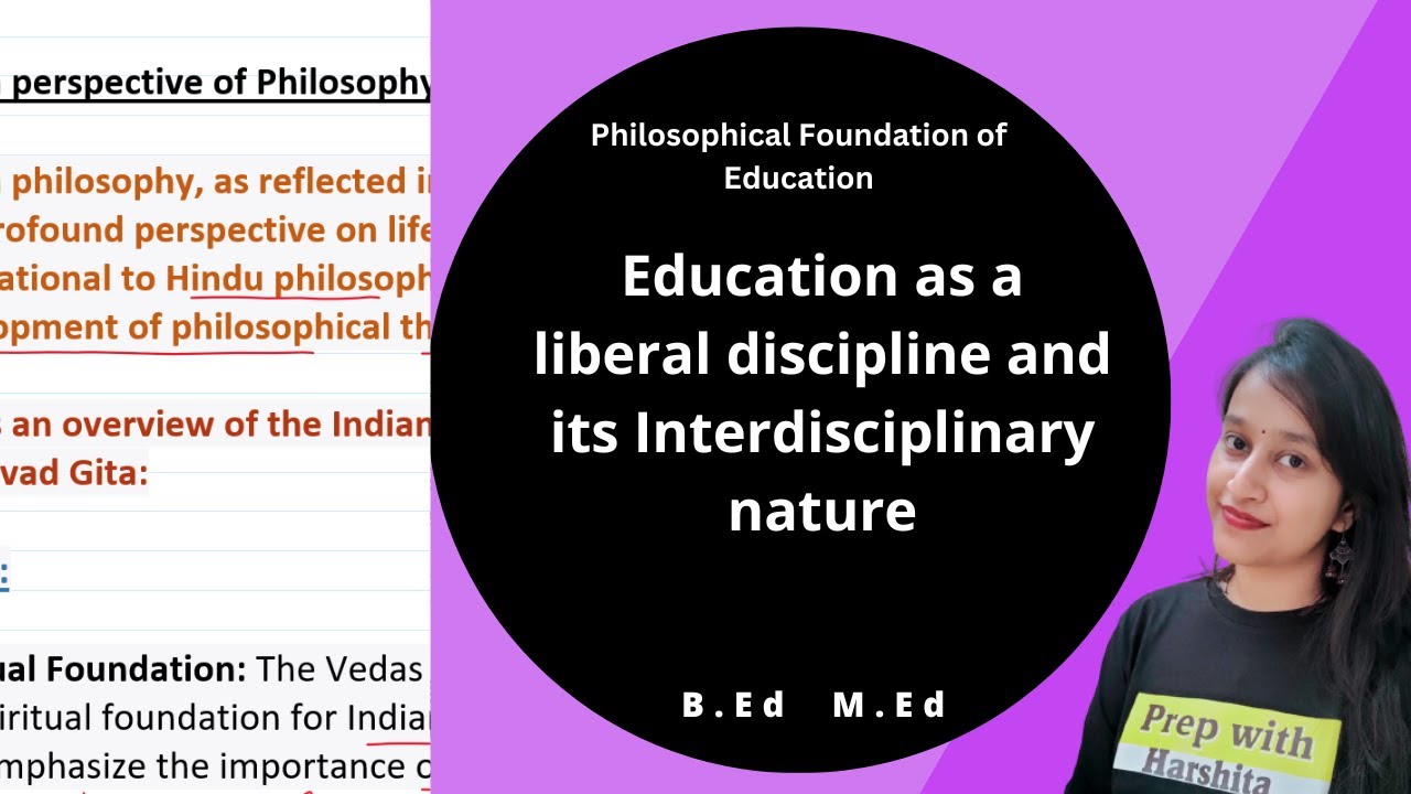Education as a liberal discipline and its Interdisciplinary nature | Philosophical foundation