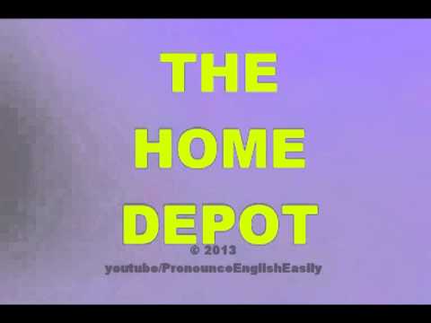 How to pronounce THE HOME DEPOT - YouTube
