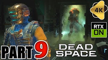 DEAD SPACE REMAKE Gameplay Walkthrough Part 9 [4K 60FPS PC ULTRA] - No Commentary (FULL GAME)