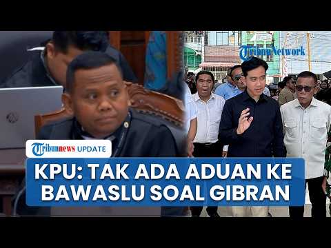 KPU Sebut Tak Ada Laporan ke Bawaslu soal Syarat Pendidikan Gibran, Ini Ranah Sengketa Proses