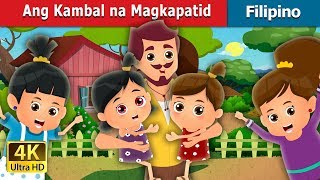 Ang Kambal na Magkapatid | The Twin Sisters Story | Kwentong Pambata | Filipino Fairy Tales