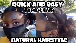 QUICK & EASY NATURAL HAIRSTYLE FOR MEDIUM TO SHORT TYPE 4 HAIR short