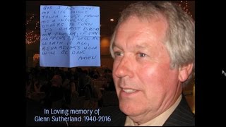 In Loving Memory of Glenn Wallace Sutherland 1940-2016