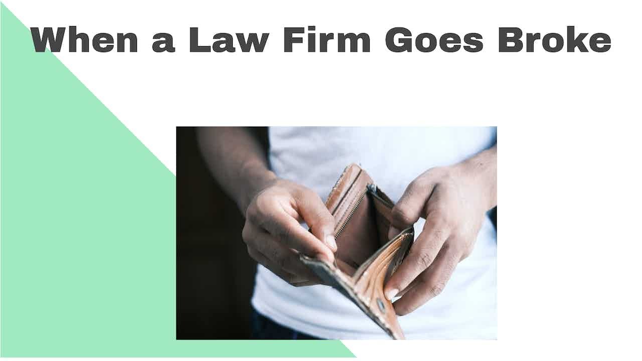 When a Big Law Firm Goes Broke..what happens? YouTube
